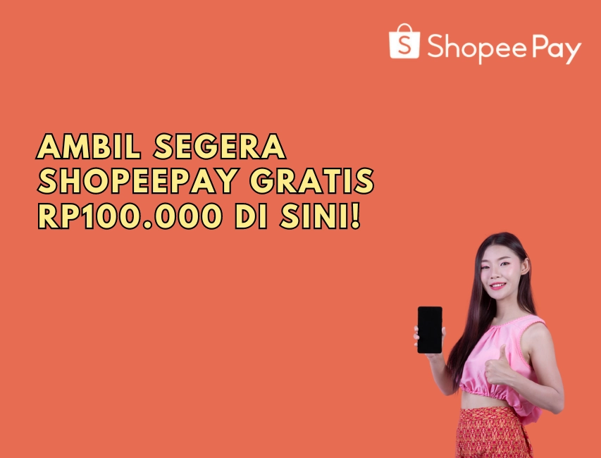 ShopeePay Gratis Rp100.000 Tanpa Undang Teman, Klik di Sini!