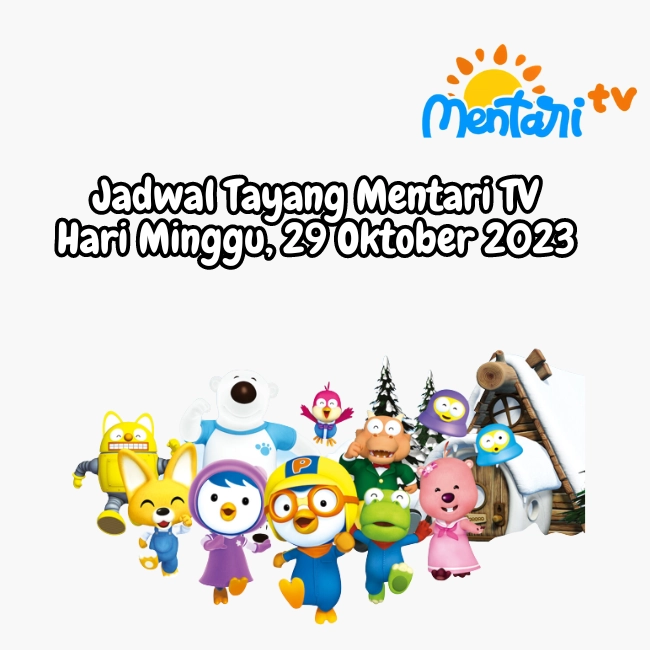 Jadwal Tayang Mentari TV Hari Minggu, 29 Oktober 2023