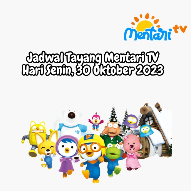 Jadwal Tayang Mentari TV Hari Senin, 30 Oktober 2023