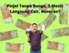 Aplikasi Pinjol Legal, 5 Menit Langsung Cair, Beneran?