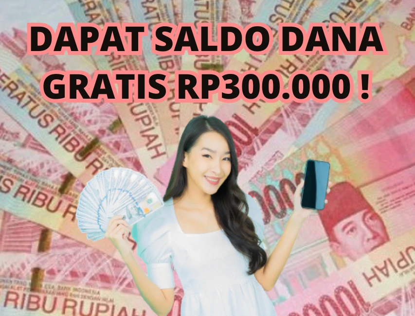 Rp300rb Saldo DANA Gratis Cuma Modal HP dan Kuota, Emang Bisa?