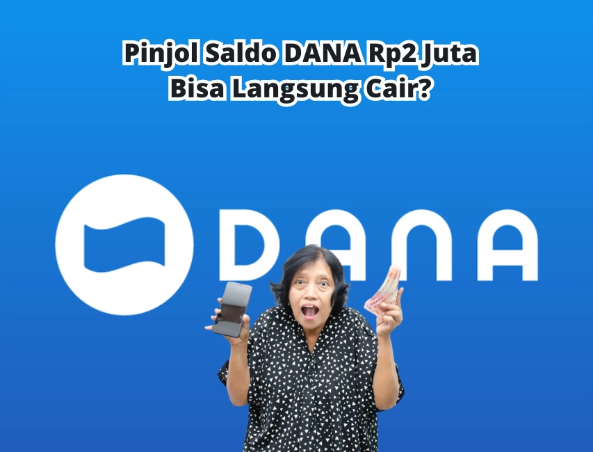 Emang Bisa Juta Pinjol Saldo DANA Langsung Cair Rp2 Juta?