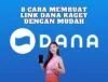 8 Cara Membuat Link DANA Kaget di Aplikasi DANA