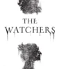 Sinopsis Film Horor The Watchers yang Akan Tayang Juli 2024