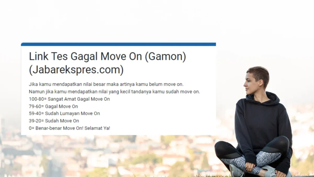 LINK TES UJIAN GAMON (Gagal Move On), Masih Sulit Melupakan Mantan?