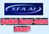 Ciri-Ciri dan Tanda XFA AI Aplikasi Penipuan, Kapan Aplikasi XFA AI Akan Scam?