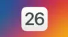 Apa yang Baru di iOS 26? Simak Fitur dan Inovasi Terbaru