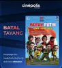 Film Merah Putih: One For All Batal Tayang di Cinepolis! Ternyata Ini Alasannya