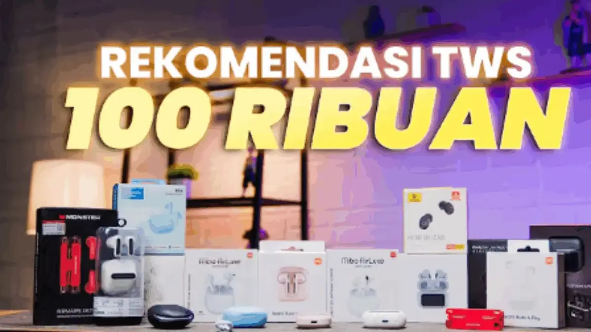 10 TWS Terbaik 2025 Harga 100 Ribuan, Suara Nendang & Cocok Buat Gaming!
