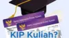 Jadwal pendaftaran KIP Kuliah 2025