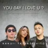 Poster lagu baru Vito Valnino, KAKUII dan Tasyaza \"You Say I love U ?\"