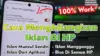Cara Menghilangkan Iklan di HP Android Tanpa Aplikasi Tambahan