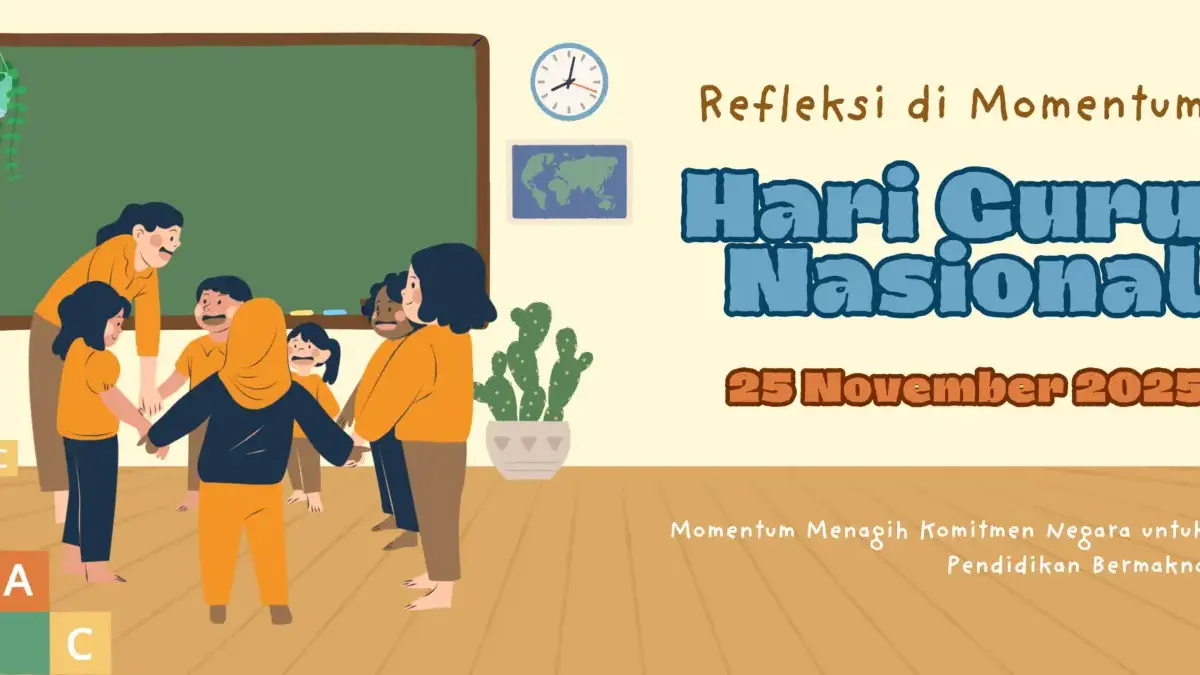 Hari Guru Nasional: Momentum Menagih Komitmen Negara untuk Pendidikan Bermakna